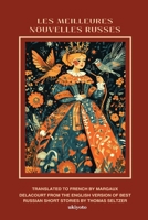 LES MEILLEURES NOUVELLES RUSSES French Version of Best Russian Short Stories (French Edition) 8169731240 Book Cover