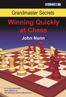 Grandmaster Secrets: Winning Quickly at Chess (Grandmaster Secrets) 1904600891 Book Cover