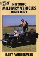 Historic Military Vehicles Directory 0900913576 Book Cover