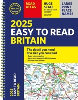 2025 Philip's Easy to Read Road Atlas of Britain 1849076650 Book Cover