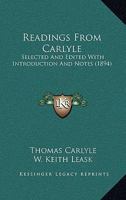 Readings From Carlyle: Selected And Edited With Introduction And Notes 1141564009 Book Cover