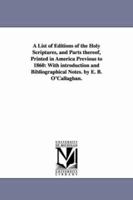 A List of Editions of the Holy Scriptures and Parts Thereof Printed in America Previous to 1860 1275740707 Book Cover