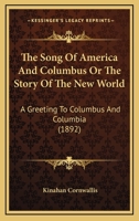 The Song of America and Columbos or the Story of the New World 0530424983 Book Cover