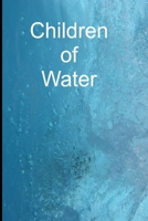 Children of Water: Book 2 1365812073 Book Cover