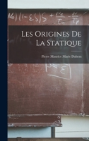 Les Origines de la Statique, Volumes 1-2 1016162855 Book Cover