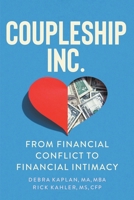 Coupleship Inc: From Financial Conflict to Financial Intimacy B0BTRPGKLH Book Cover