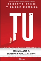 TÚ: Cómo alcanzar el bienestar y movilizar a otros (Spanish Edition) 9564186153 Book Cover