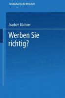 Werben Sie Richtig?: Ratschlage Fur Die Praxis 3663125157 Book Cover