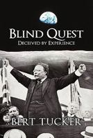 Blind Quest: Deceived by Experience 1450241697 Book Cover