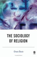 The Sociology of Religion (BSA New Horizons in Sociology) 0761948929 Book Cover