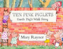 Ten Pink Piglets: Garth Pig's Wall Song 0525452419 Book Cover