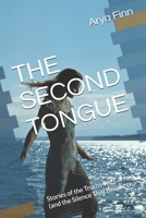 THE SECOND TONGUE: Stories of the Truths We Carry (and the Silence That Breaks Us) (The Quiet Forces) B0GTYVHYRM Book Cover