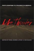 Like Thunder: Poets Respond to Violence in America 0877457921 Book Cover