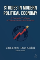 Studies in Modern Political Economy: A Graduate Textbook of Chinese Innovative Marxism 6054923684 Book Cover