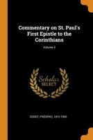 Commentary on St. Paul's First Epistle to the Corinthians; Volume 2 1016529511 Book Cover