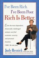 I've Been Rich, I've Been Poor, Rich is Better 1582380236 Book Cover