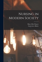 Nursing in Modern Society 1014614619 Book Cover