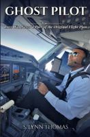 Ghost Pilot: Love Was Never a Part of the Original Flight Plan B0H2YCR4PR Book Cover
