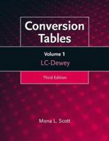 Conversion Tables, 3rd Edition: Set- Dewey-LC (volume 2), LC-Dewey (volume 1), Subject Headings, LC and Dewey (volume 3) 1591583489 Book Cover