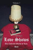Love Shows: The Collected Works of Lala 0595217079 Book Cover