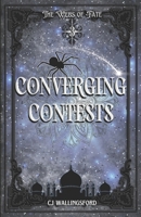 Converging Contests: The Webs of Fate Book Three 1954426119 Book Cover