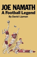 Joe Namath;: A football legend 0399603174 Book Cover