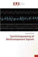 Synchrosqueezing of Multicomponent Signals 3639651073 Book Cover