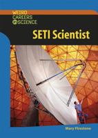 SETI Scientist (Weird Careers in Science) 0791087018 Book Cover