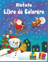 Natale Libro da Colorare: Buon Natale/Natale da Colorare con il Libro di Attività per i Bambini/ 45+ Natale immagini divertenti / Natale Libro da ... Età Prescolare In Età 8-13 B08HGZK4GY Book Cover