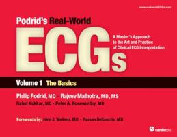 Podrid's Real-World Ecgs: A Master's Approach to the Art and Practice of Clinical ECG Interpretation, Vol 1, the Basics 1935395009 Book Cover