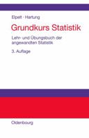 Grundkurs Statistik: Lehr- Und Ubungsbuch Der Angewandten Statistik 3486275925 Book Cover