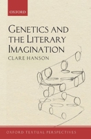 Genetics and the Literary Imagination 0198813287 Book Cover