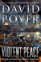 Violent Peace: The War with China: Aftermath of Armageddon 1250220580 Book Cover