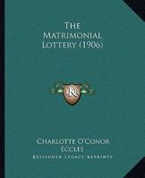 The Matrimonial Lottery 1165114941 Book Cover