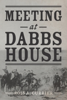 Meeting at Dabbs House 1981543678 Book Cover