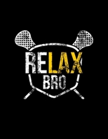 ReLAX Bro: Vintage ReLAX Bro Lacrosse Blank Sketchbook to Draw and Paint (110 Empty Pages, 8.5" x 11") 1713283492 Book Cover