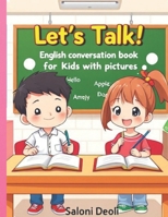 Let’s Talk! Daily English Conversations for Kids: Engaging Conversations with Cute Pictures – Fun, Easy, and Perfect for Beginners (Ages 5–10) B0FDH38L5C Book Cover
