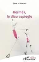 Hermès, le dieu espiègle (Théâtres) (French Edition) 2336495376 Book Cover