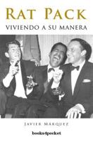 Rat Pack, Viviendo A Su Manera: Frank Sinatra Y Sus Amigos En Los Días De Kennedy, La Mafia Y Las Juergas 8496829758 Book Cover