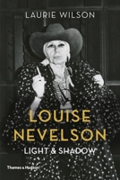 Louise Nevelson: Light and Shadow 0500094012 Book Cover