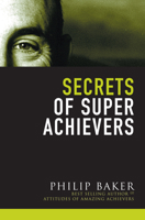 Secrets of Super Achievers 0646277162 Book Cover