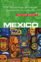 Mexico - Culture Smart!: The Essential Guide to Customs & Culture 1857338502 Book Cover