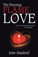 The Burning Flame of Love 1543442943 Book Cover
