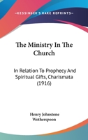 The Ministry in the Church 1120904536 Book Cover