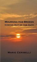 Mourning Has Broken 098855433X Book Cover