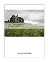The Leaving Days: Stepping Out Of Oppression 1453691804 Book Cover