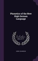 Phonetics of the New High German language 1018536906 Book Cover
