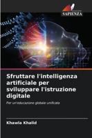 Sfruttare l'intelligenza artificiale per sviluppare l'istruzione digitale: Per un'educazione globale unificata (Italian Edition) 620878588X Book Cover