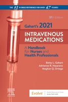 Gahart's 2021 Intravenous Medications: A Handbook for Nurses and Health Professionals 0323757383 Book Cover
