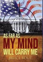 As Far as My Mind Will Carry Me 1949574229 Book Cover